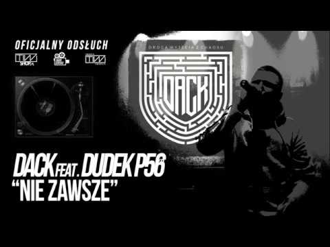 DACK feat. Dudek P56 „Nie zawsze” PREMIERA