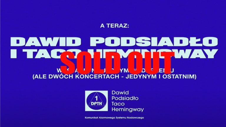 Taco Hemingway i Dawid Podsiadło – wszystkie bilety wyprzedane!