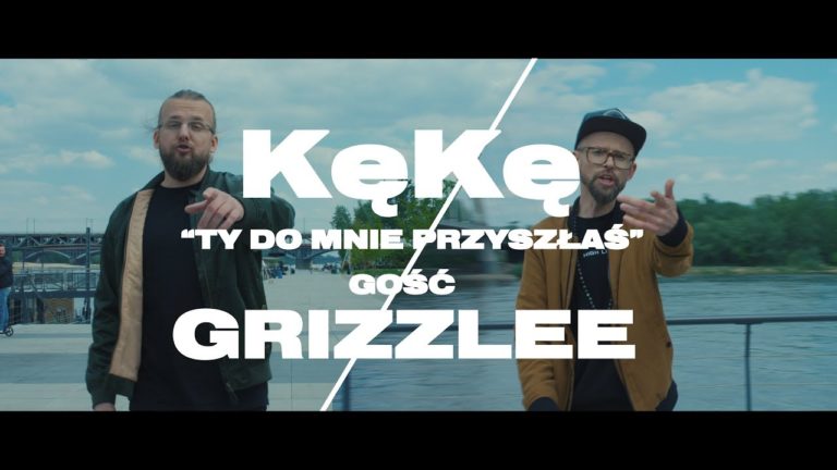 KęKę – Ty do mnie przyszłaś feat. Grizzlee – PREMIERA!