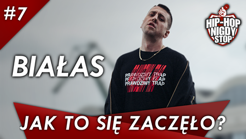 Jak to się zaczęło? – Białas #7