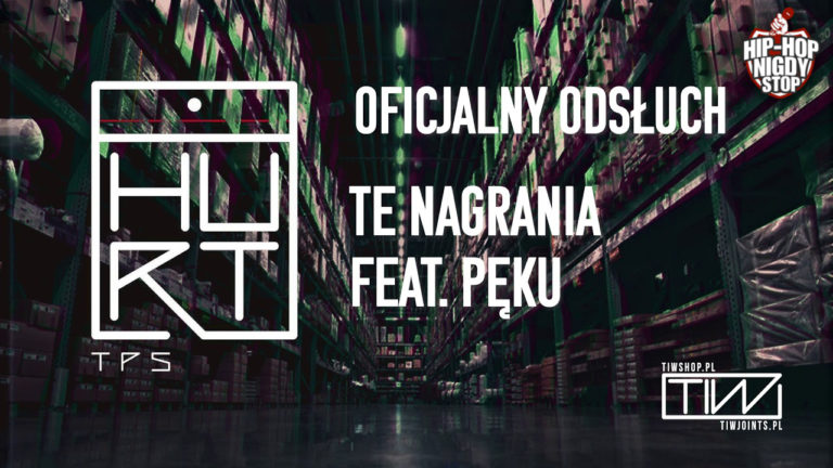 TPS – Te nagrania feat. Pęku – PREMIERA!