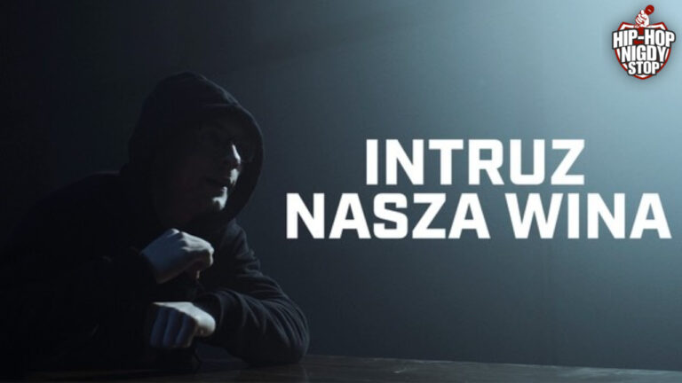 Intruz z niezwykle emocjonalnym singlem „Nasza wina”!