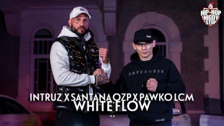 Intruz, Santana OZP i Pawko LCM z klipem do utworu „White Flow”!